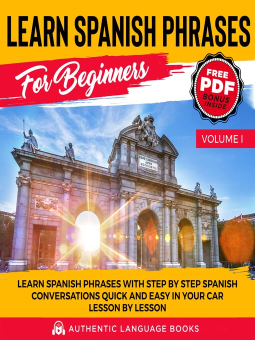 Title details for Learn Spanish Phrases For Beginners Volume I by Authentic Language Books - Wait list